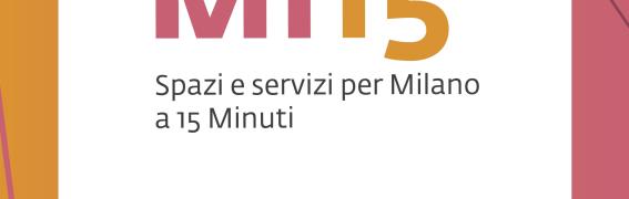 Vai a Mi15 spazi e servizi per Milano a 15 minuti